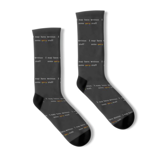 Discover I May Have Written Some Gay Stuff Socks