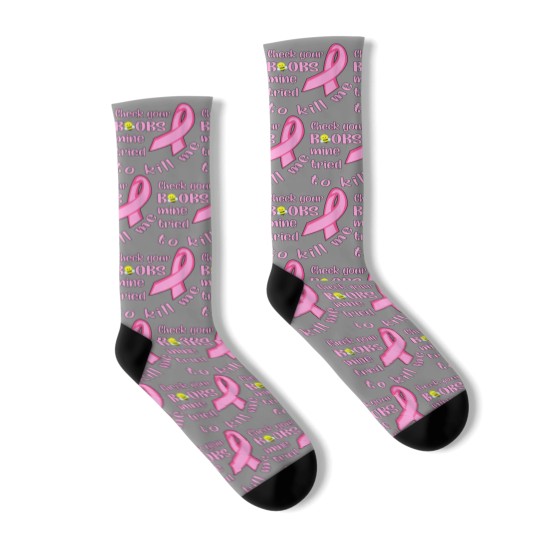 Discover Womens Check Your Boobs Mine Tried To Kill Me Socks