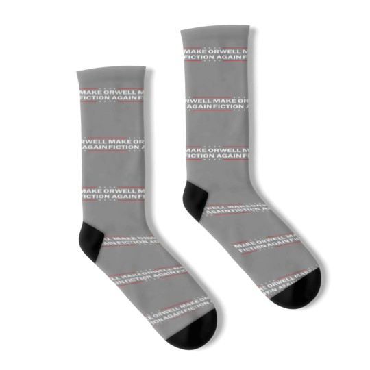 Discover MAKE ORWELL FICTION AGAIN T- Socks