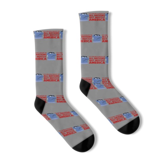 Discover It'S Called A Salute To All Nations But Mostly America 961 Socks