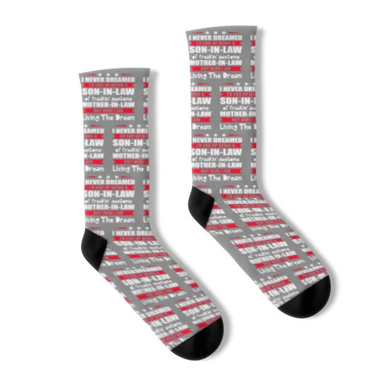 Discover I Never Dreamed I'd End Up Being A Son In Law Socks
