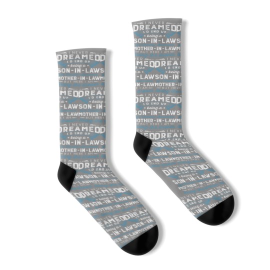Discover I Never Dreamed I'D End Up Being A Son-In-Law Funn Socks