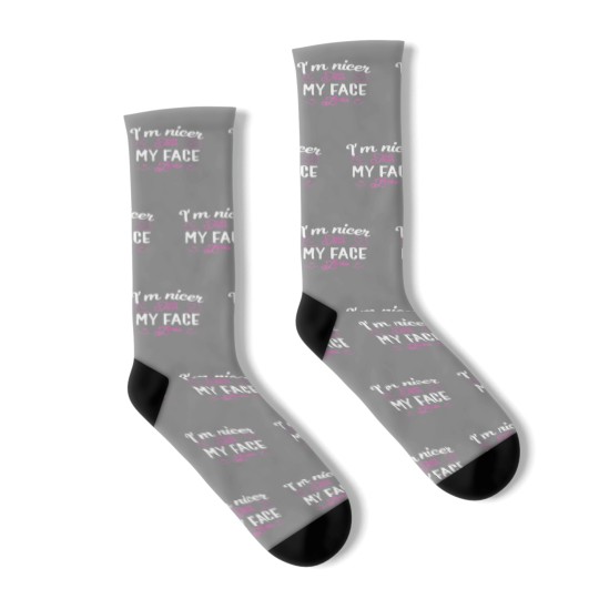 Discover I'm nicer than my face looks Funny saying Joke Gif Socks