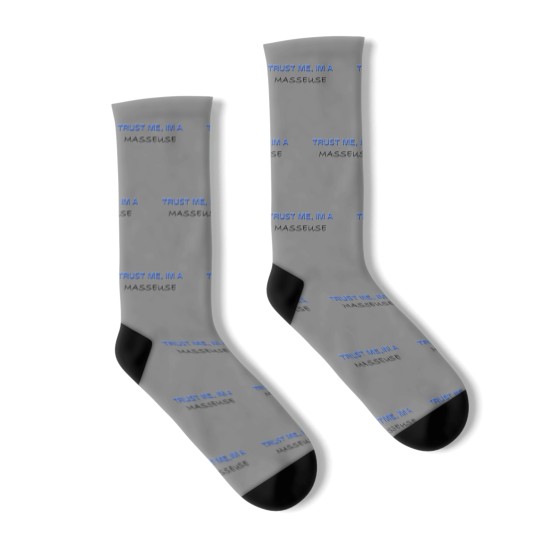 Discover Trust Me I'm a Masseuse Socks