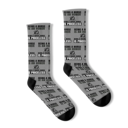 Discover Being a nurse is an honor being a travel nurse is Socks