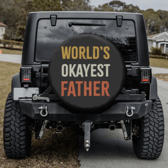 Discover Worlds Okayest Father Spare Tire Covers
