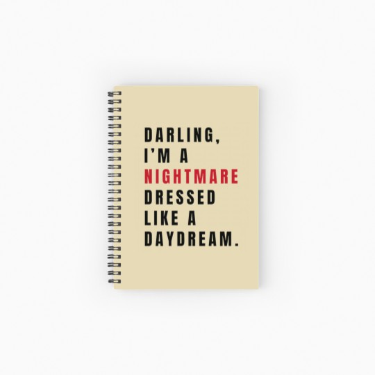 Discover Darling I'm a Nightmare Dressed Like a Daydream Spiral Notebooks   Ruled Line, Tour Merch Spiral Notebooks   Ruled Line