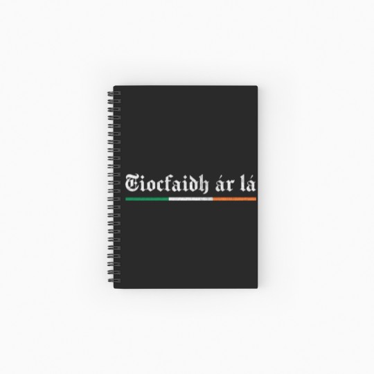 Discover Tiocfaidh ár lá / Our Day Will Come - Irish Pride - Spiral Notebooks   Ruled Line