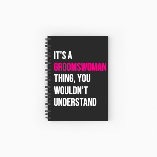 Discover It's A Groomswoman Thing Funny Meme Spiral Notebooks   Ruled Line