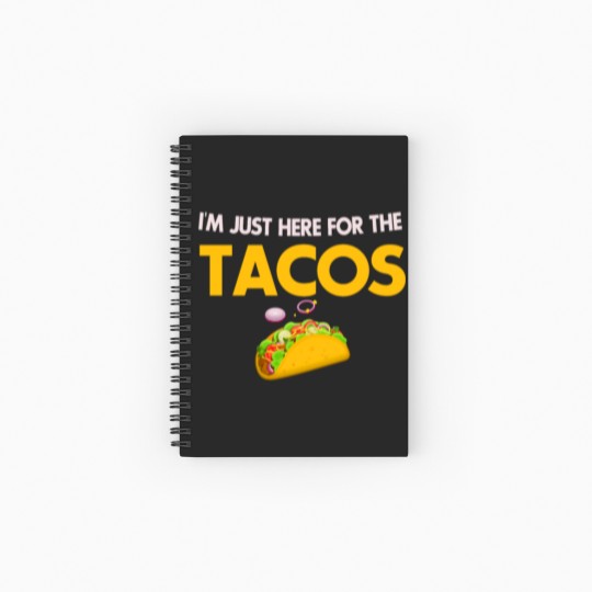 Discover I m Just Here For The Tacos Lovers Spiral Notebooks   Ruled Line