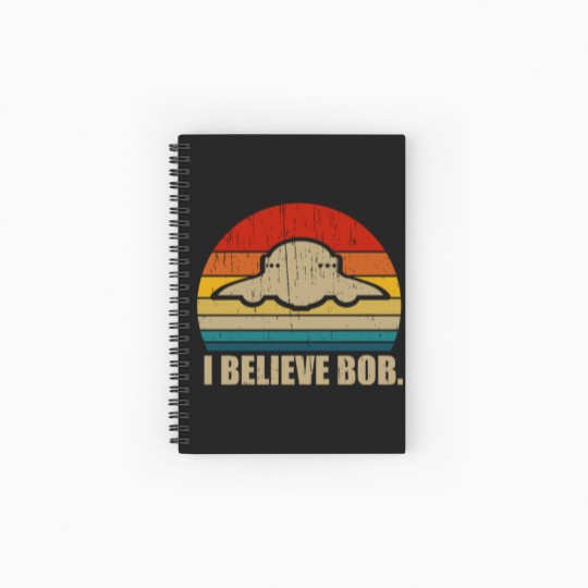 Discover I Believe Bob - Bob Lazar Ufo Area 51 Conspiracy Theory - Spiral Notebooks   Ruled Line