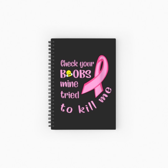 Discover Womens Check Your Boobs Mine Tried To Kill Me Spiral Notebooks   Ruled Line