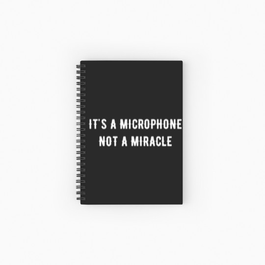 Discover It s a microphone not a miracle Spiral Notebooks   Ruled Line Spiral Notebooks   Ruled Line