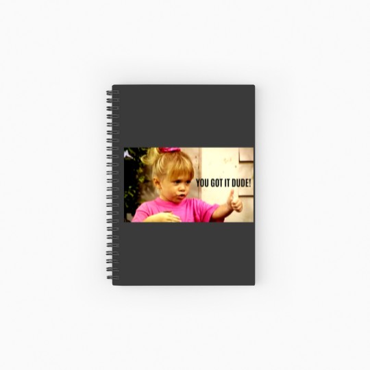 Discover YOU GOT IT DUDE Spiral Notebooks   Ruled Line