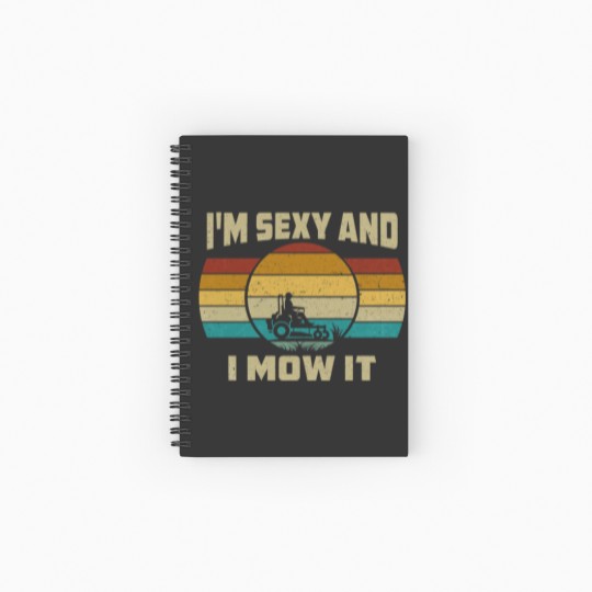 Discover Funny I'm Sexy And I Mow It Spiral Notebooks   Ruled Line