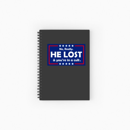 Discover No Really He Lost & You're In A Cult  Spiral Notebooks   Ruled Line