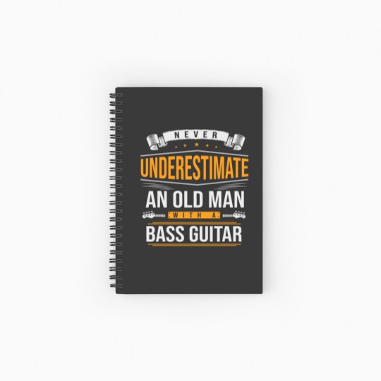 Discover Never Underestimate An Old Man With A Bass Guitar Spiral Notebooks   Ruled Line