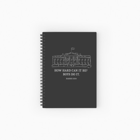 Discover How Hard Can it Be? Boys Do it Kamala Harris 2024 Spiral Notebooks   Ruled Line, Kamala 2024