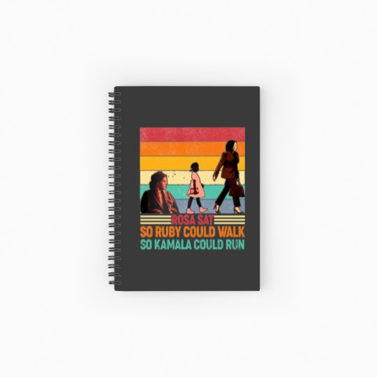 Discover Rosa Sat So Ruby Could Walk So Kamala Could Run Spiral Notebooks   Ruled Line, Kamala Harris