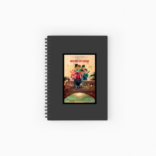 Discover BETTER OFF DEAD Spiral Notebooks   Ruled Line