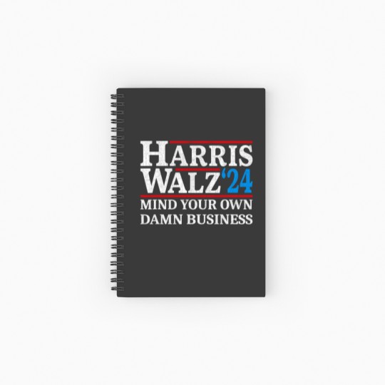Discover Harris Walz Waltz 2024 Mind Your Own Damn Business Spiral Notebooks   Ruled Line