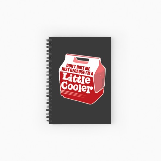Discover Don't hate me just because I'm a little cooler Spiral Notebooks   Ruled Line