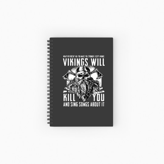 Discover Vikings Will Kill You And Sing Songs About It Spiral Notebooks   Ruled Line