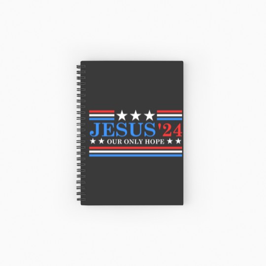 Discover Jesus Christ 2024 President USA Election Political Parody Spiral Notebooks   Ruled Line