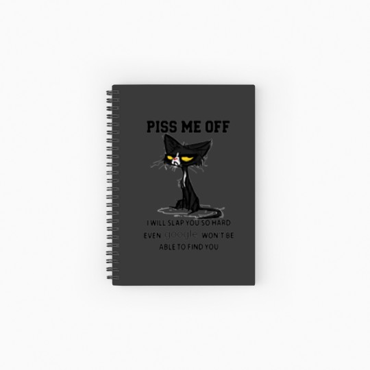 Discover Black cat Piss me off i will slap you so hard even  won't be able to find you Spiral Notebooks   Ruled Line