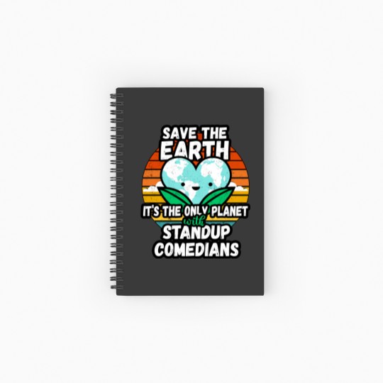 Discover STANDUP COMEDIAN  EARTH DAY GIFT - SAVE THE EARTH IT_S THE ONLY PLANET WITH STANDUP COMEDIANS Classi Spiral Notebooks   Ruled Line