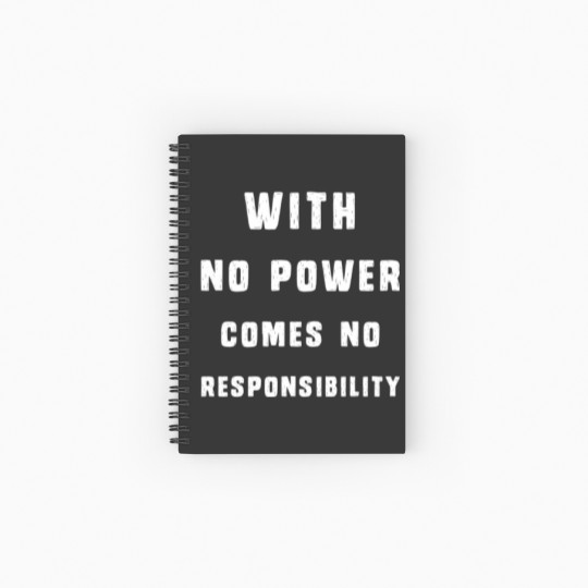 Discover With No Power Comes No Responsibility Spiral Notebooks   Ruled Line