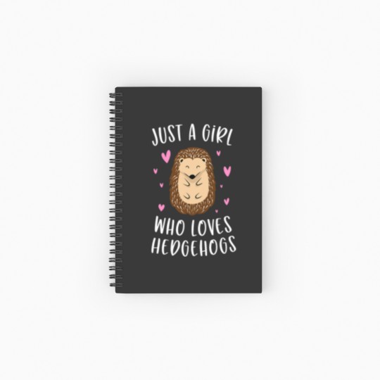 Discover Just A Girl Who Loves Hedgehogs Funny Hedgehog Gifts Girls Spiral Notebooks   Ruled Line