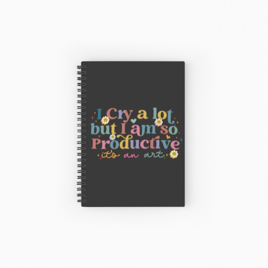 Discover I Cry A Lot But I Am So Productive TS Spiral Notebooks   Ruled Line