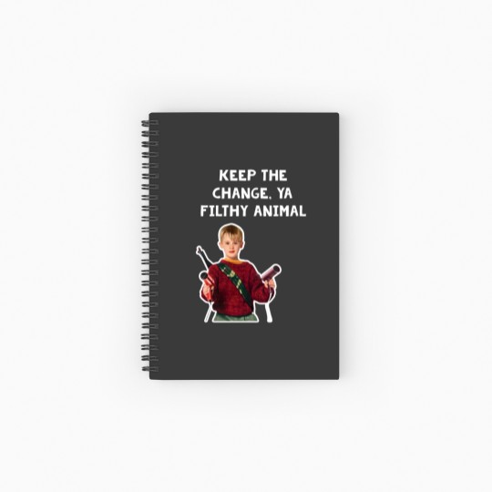 Discover Keep The Change, Ya Filthy Animal Home Alone Hair Dryer Quote Spiral Notebooks   Ruled Line