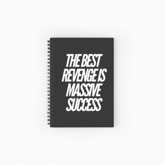 Discover The best revenge is massive success Spiral Notebooks   Ruled Line