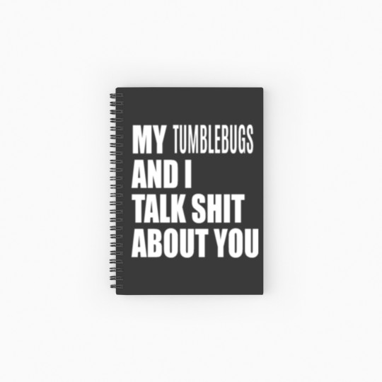 Discover My Tumblebug And I Talk About You FUNNY Spiral Notebooks   Ruled Line