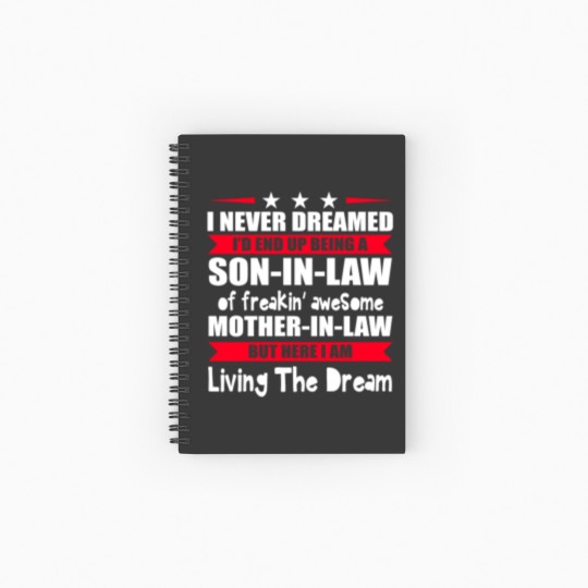 Discover I Never Dreamed I'd End Up Being A Son In Law Spiral Notebooks   Ruled Line
