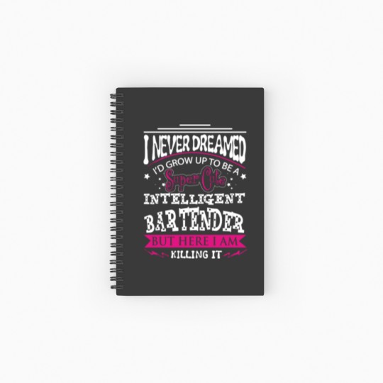 Discover Bartender - Never dreamed of being a bartender Spiral Notebooks   Ruled Line