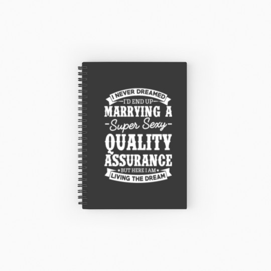 Discover Quality Assurance’s Wife Never Dreamed Spiral Notebooks   Ruled Line