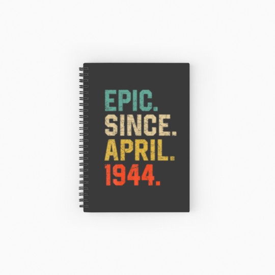 Discover Epic Since April 1944 Men Women Vintage 78Th Birth Spiral Notebooks   Ruled Line