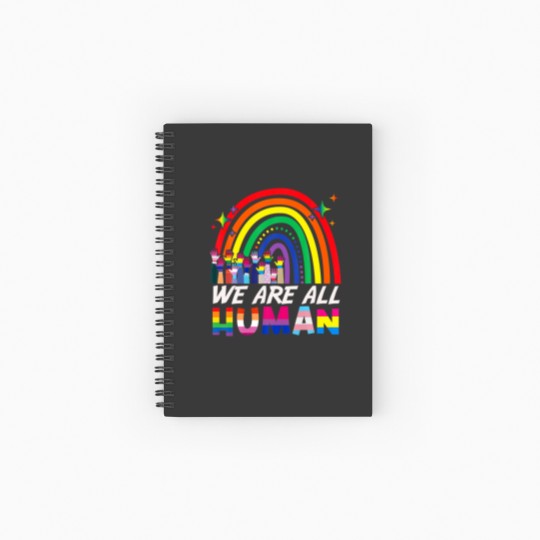 Discover We Are All Human Proud LGBT Rainbow Flag Inspirati Spiral Notebooks   Ruled Line