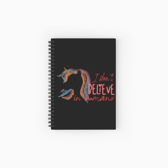 Discover I Don`t Believe In Humans | Funny Unicorn Sarcasm Spiral Notebooks   Ruled Line