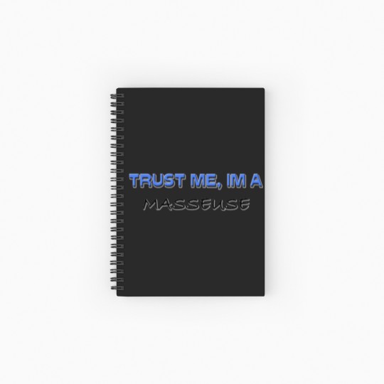 Discover Trust Me I'm a Masseuse Spiral Notebooks   Ruled Line