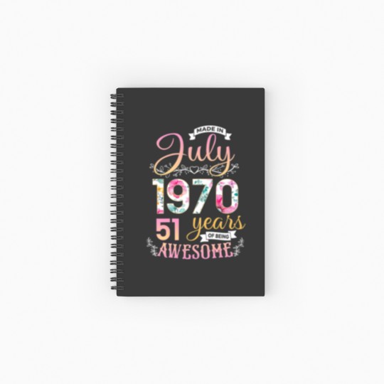 Discover Womens Made In 1970 July Birthday 51 Years Of Bein Spiral Notebooks   Ruled Line