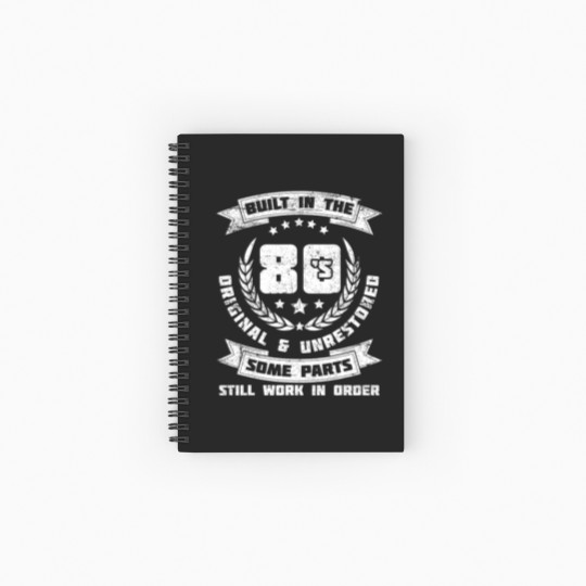 Discover 40Th Birthday Saying 40 Years Old Built In The 80S Spiral Notebooks   Ruled Line