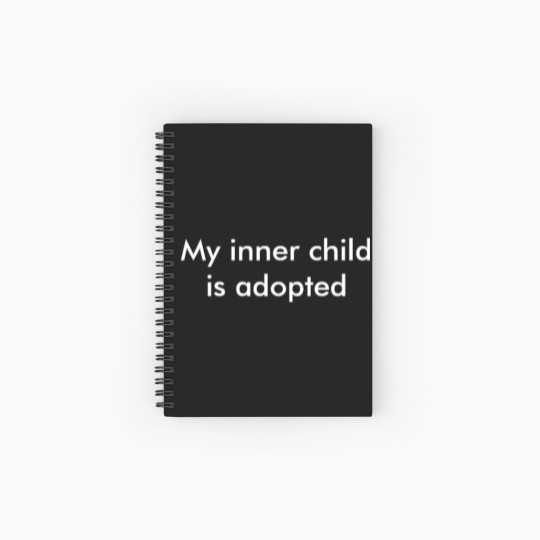 Discover My inner child is adopted T Spiral Notebooks   Ruled Line