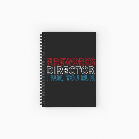 Discover Fireworks Director If I Run You Run 4Th July Spiral Notebooks   Ruled Line
