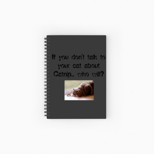 Discover Funny Catnip Public Service Announcement T Spiral Notebooks   Ruled Line