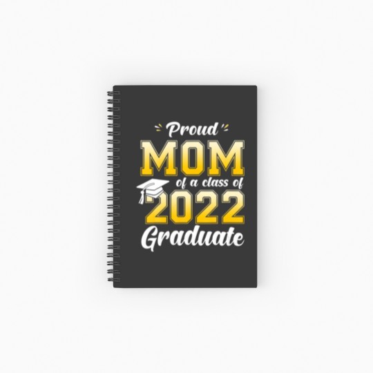 Discover Proud Mom Of A Class Of 2022 Graduate Mommy Senior Spiral Notebooks   Ruled Line