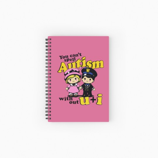 Discover You Can't Spell Autism Without U + I. Spiral Notebooks   Ruled Line